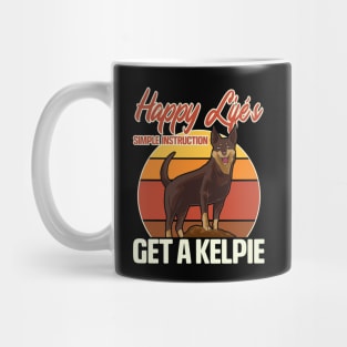 Happy Life Instructions: Get An Australian Kelpie Mug